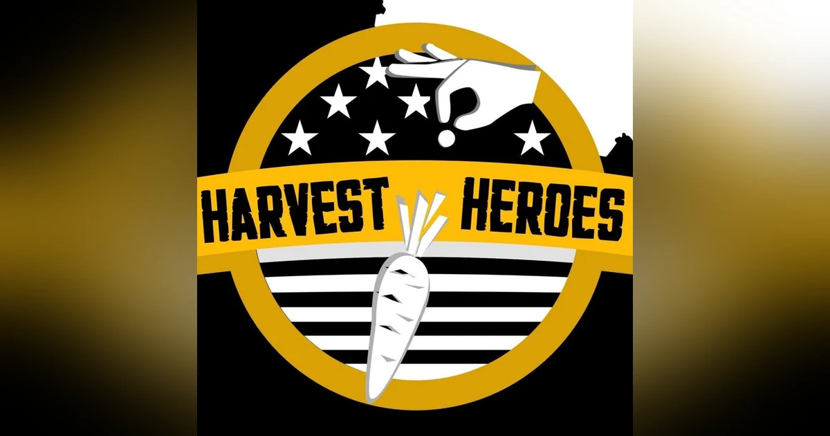 Harvest Heroes at Spaulding Ranch | Veterans, Farming & Community