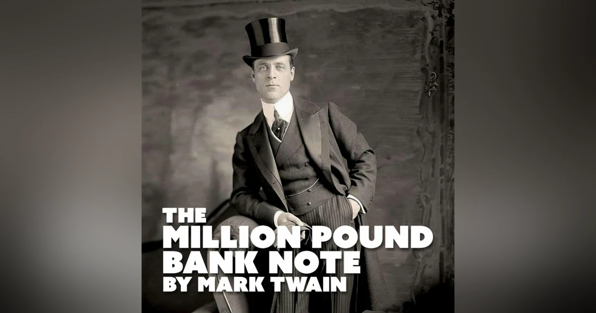 The Million Pound Bank Note–a Classic Short Story by Mark Twain