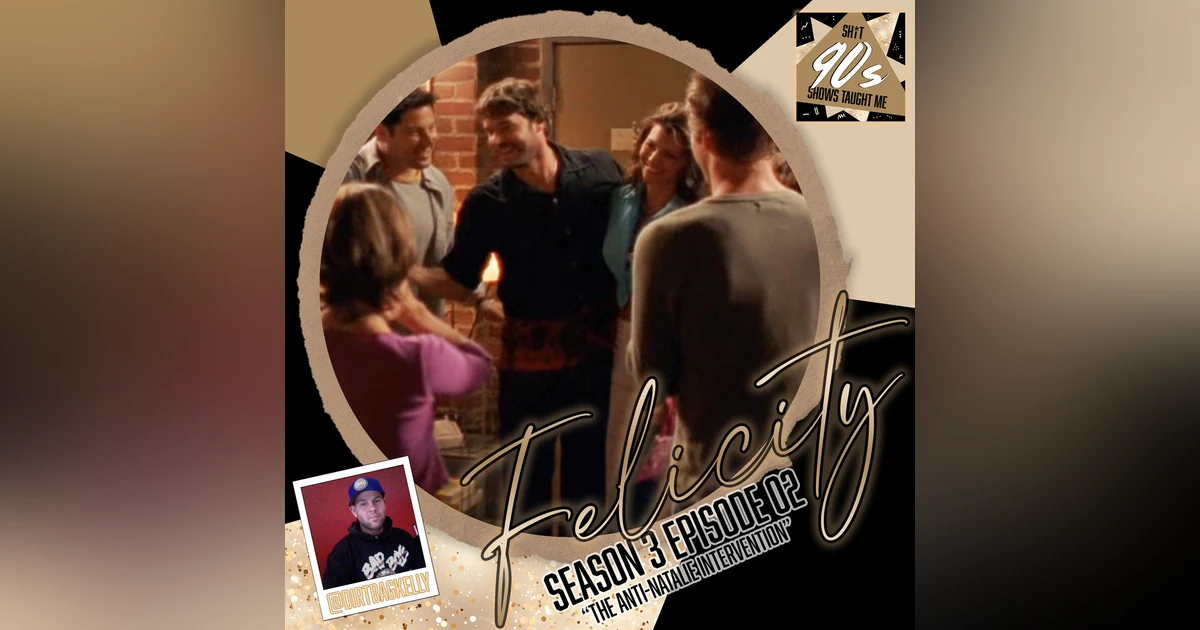 Felicity: Season 3 Episode 2 - The Anti-Natalie Intervention