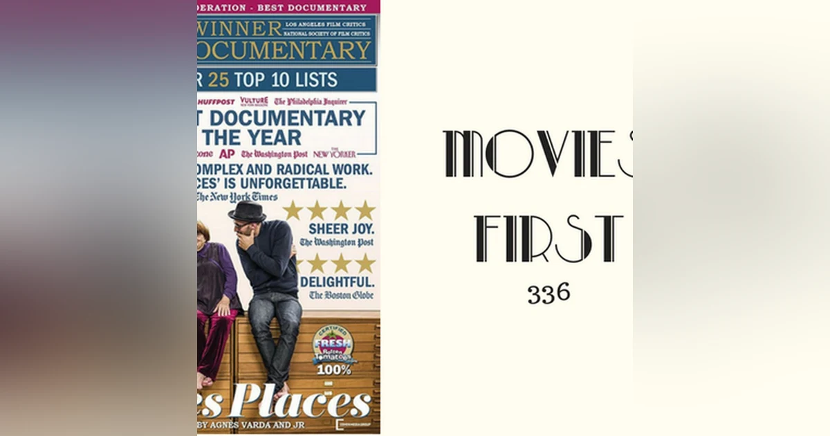 336: Faces Places - Movies First with Alex First