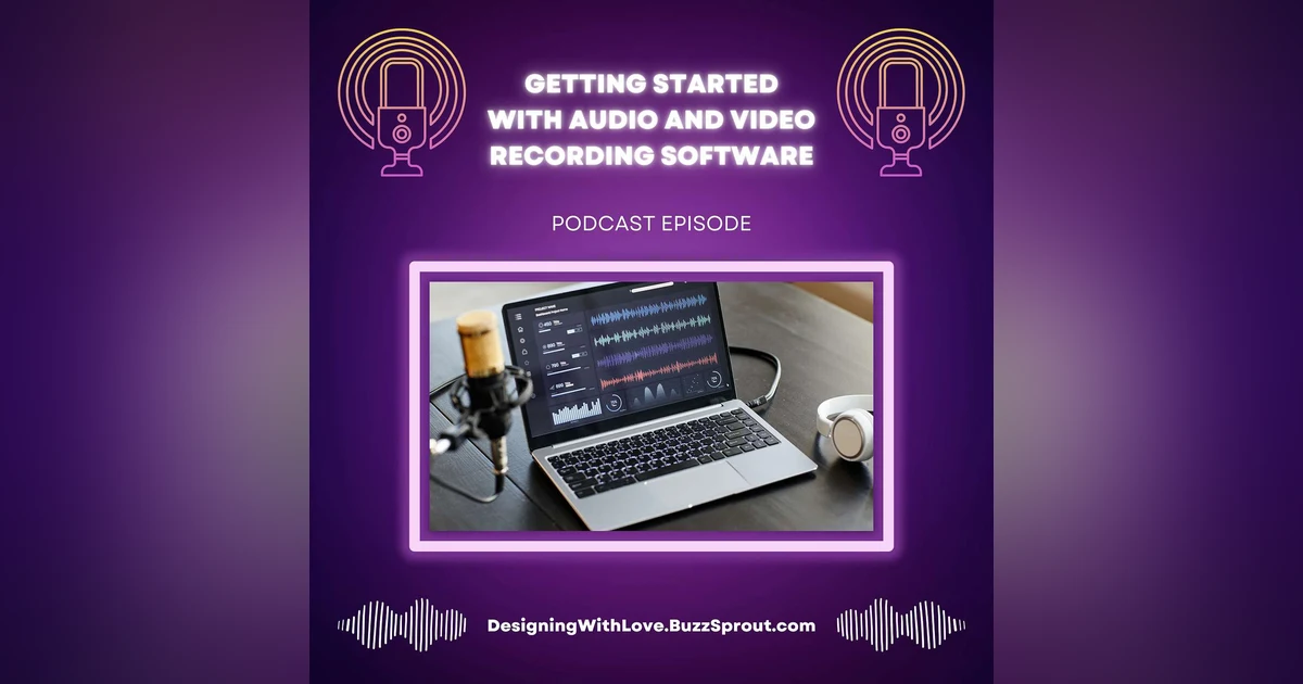 Getting Started With Audio and Video Recording Software