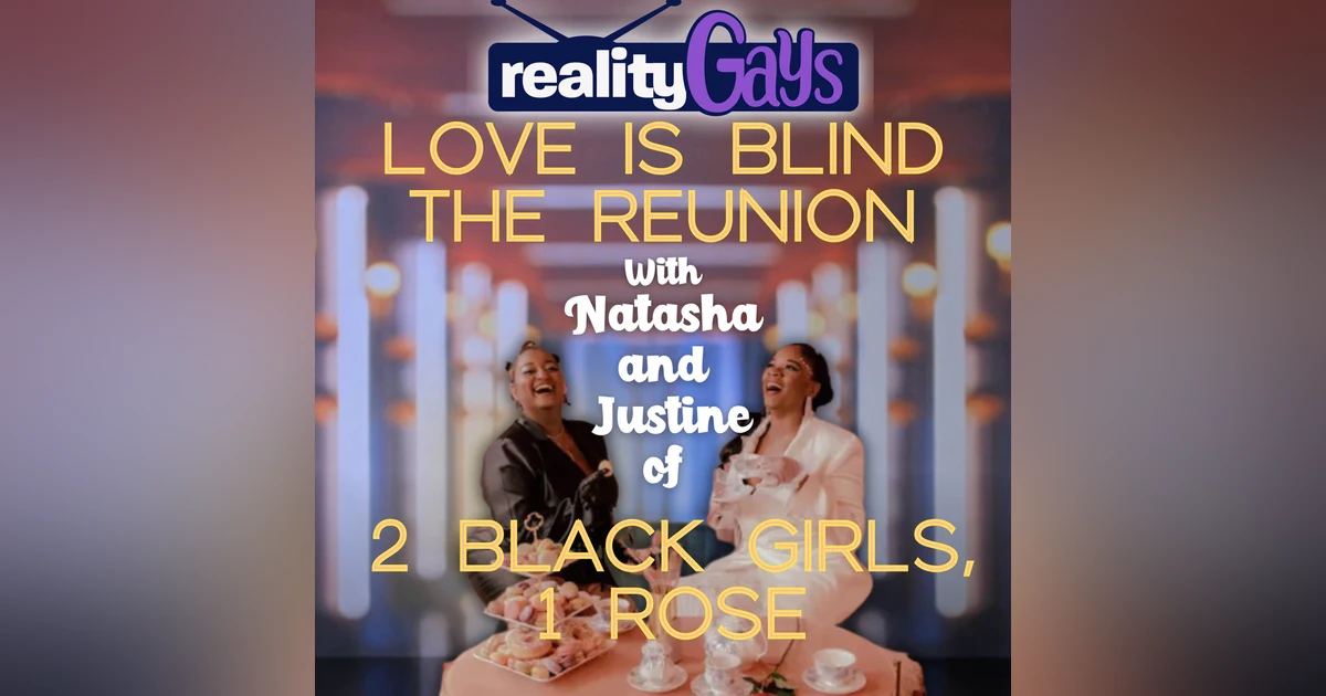 Love Is Blind 0613: The Reunion with 2 Black Girls, 1 Rose