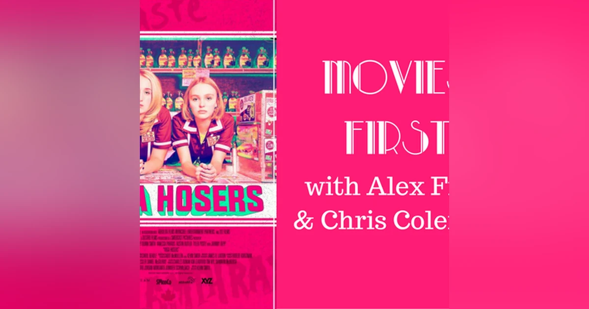 42: Movies First with Alex First & Chris Coleman - Yoga Hosers