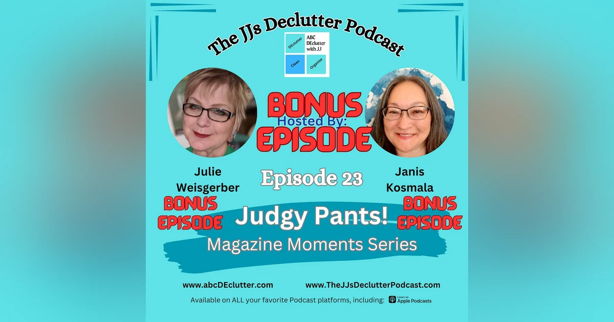 Episode 23: Bonus Magazine Moments JUDGY PANTS