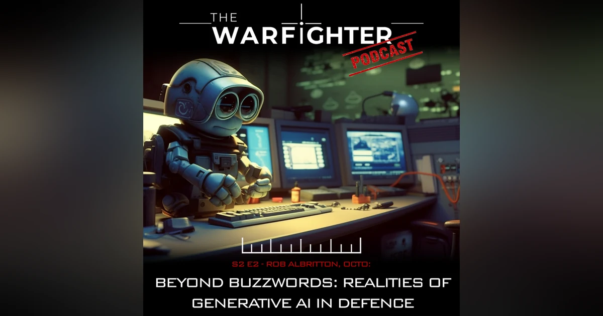 S2. E2: Beyond Buzzwords: The Realities of Generative AI in Defence