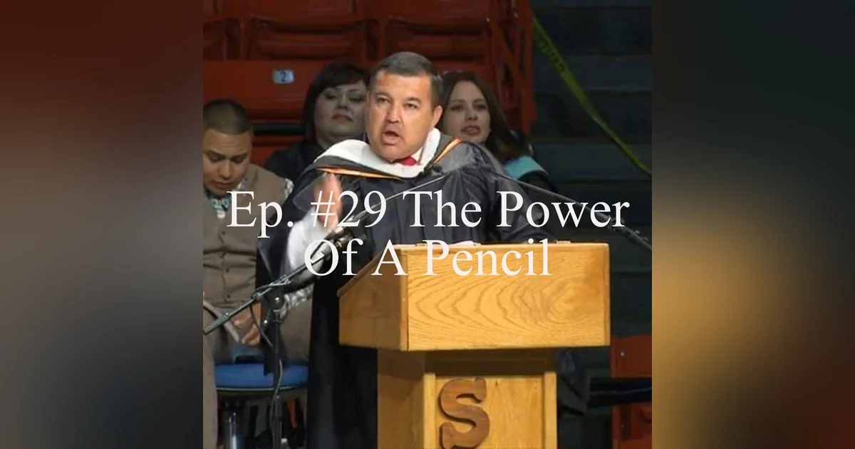 Ep. #29 The Power of a Pencil with Guest Josh Tovar