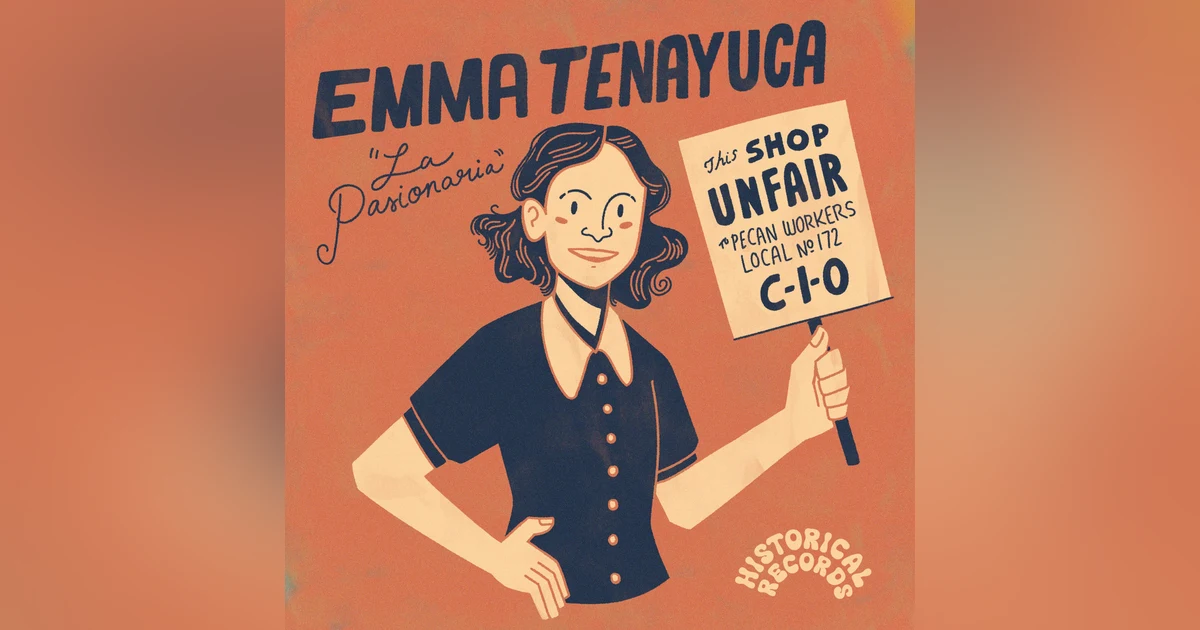 Historical Records: Emma Tenayuca (feat. Mandy Gonzalez)