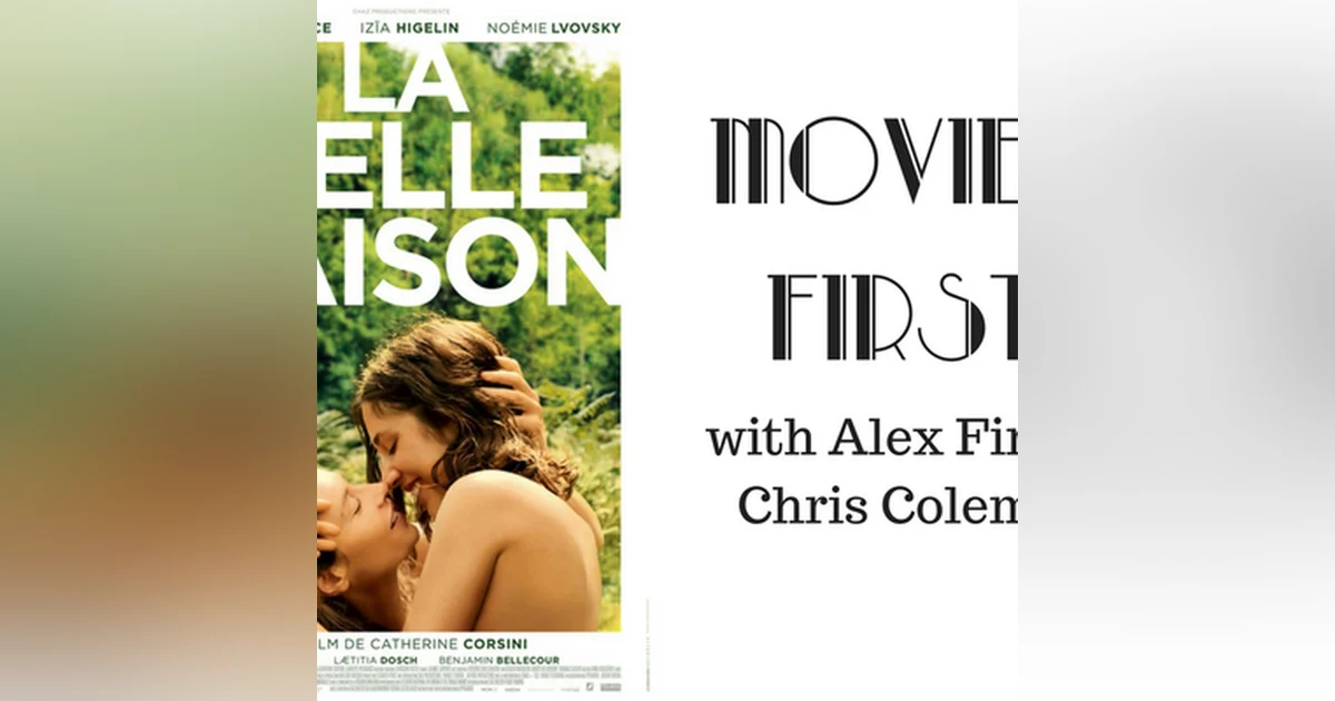44: Movies First with Alex First & Chris Coleman - Summertime (La Belle Saison)