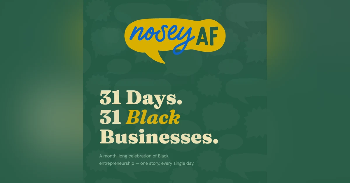 31 Days of Black Business — A New noseyAF Series