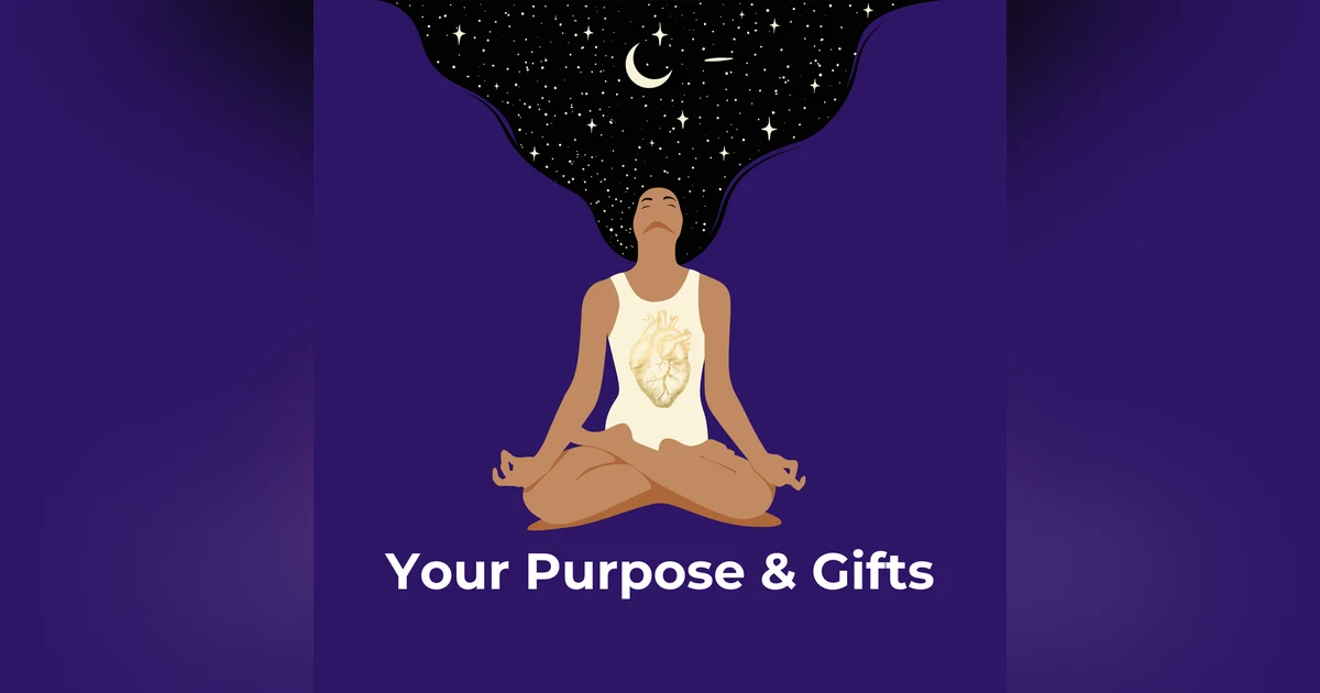 Your Purpose & Gifts