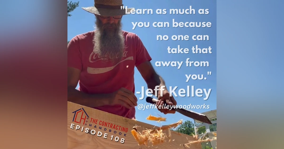 Jeff Kelley of JK Woodworks and Timber Framing shares how he's carved out a life through his craft, why going to college helped, and his process