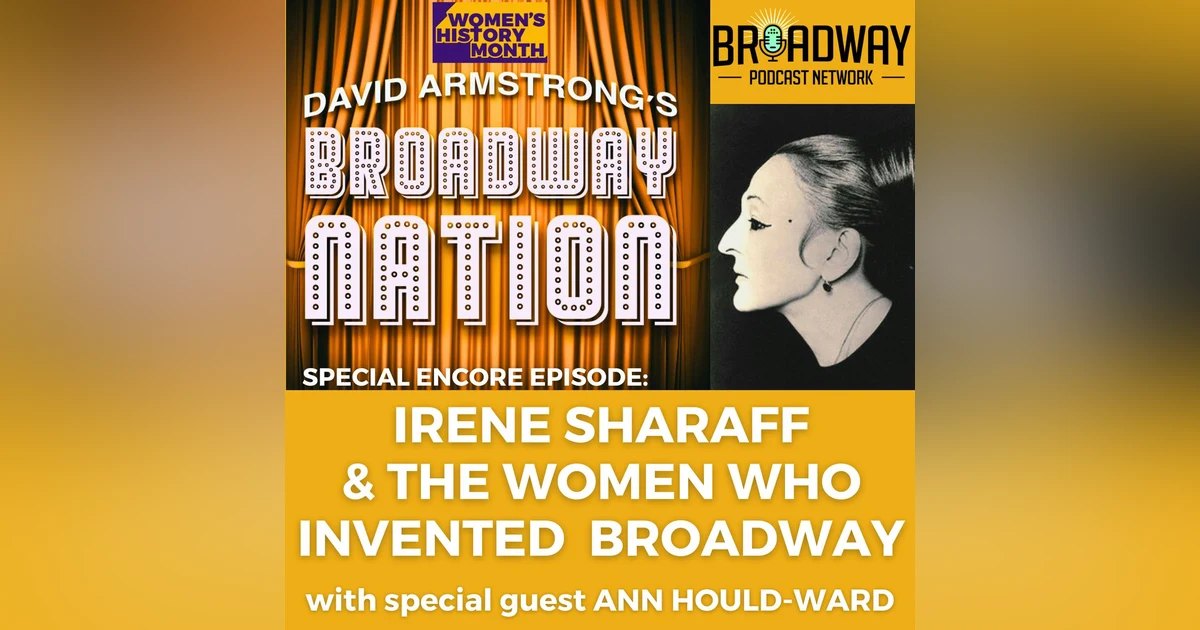 Special Encore Episode: Irene Sharaff And The Women That Invented Broadway