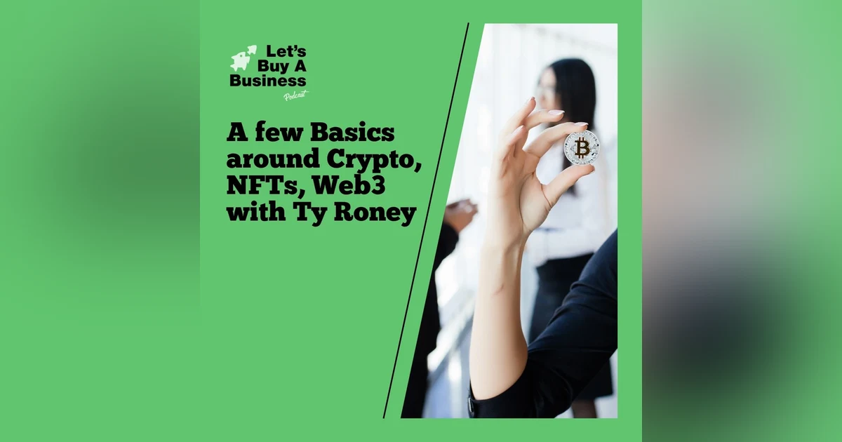 A few Basics around Crypto, NFTs, Web3 with Ty Roney