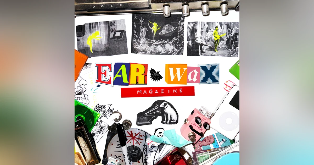 Presenting: EAR•WAX Magazine