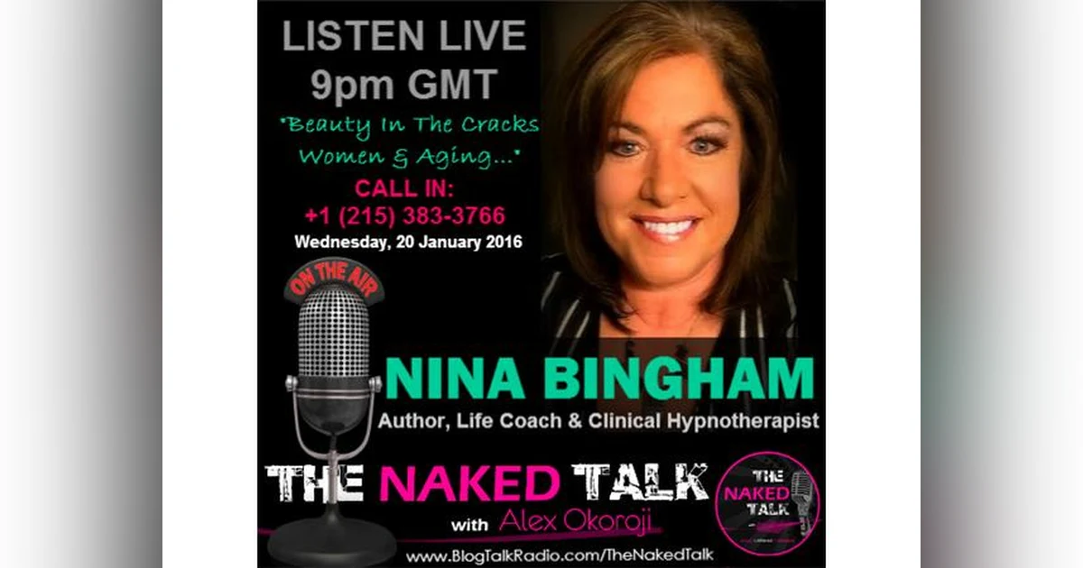 Beauty In The Cracks: Women & Aging w/ Guest - Nina Bingham