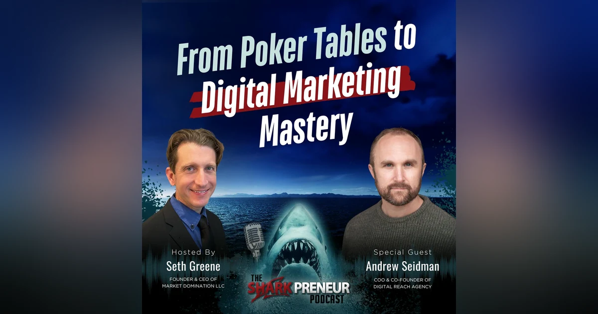 Episode 1235: From Poker Tables to Digital Marketing Mastery with Andrew Seidman