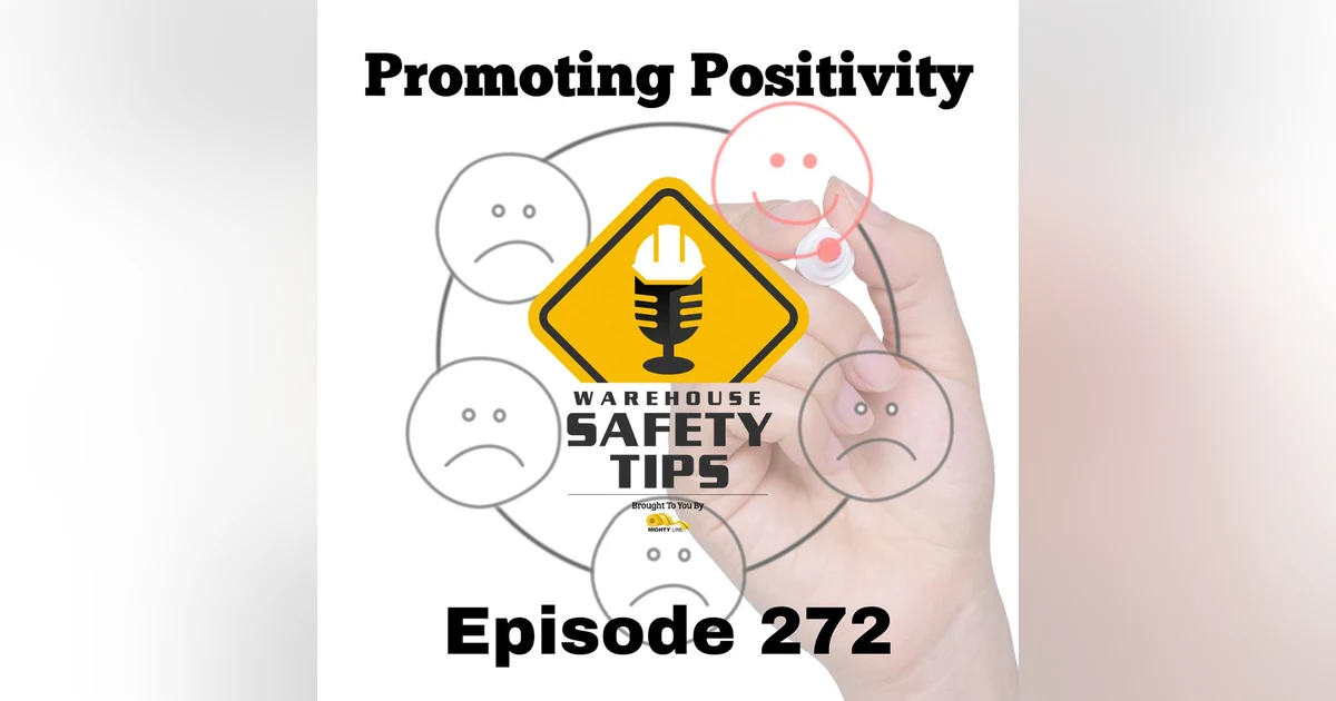 Warehouse Safety Tips | Episode 272 | Promoting Positivity