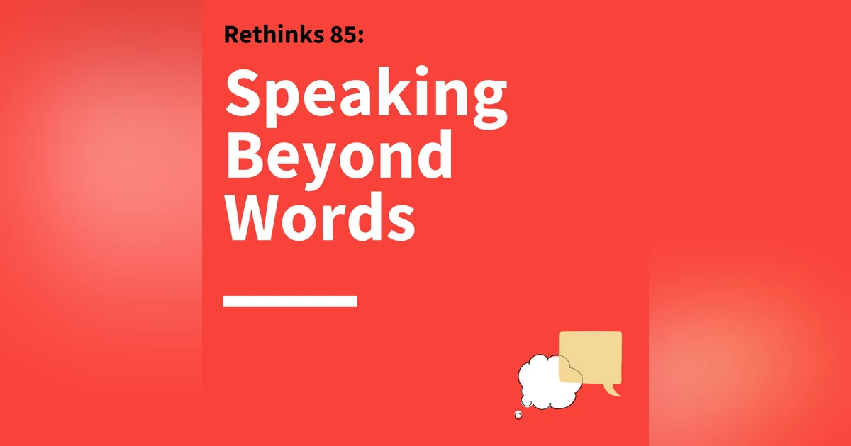 85. Rethinks: Don't Get Lost in Translation