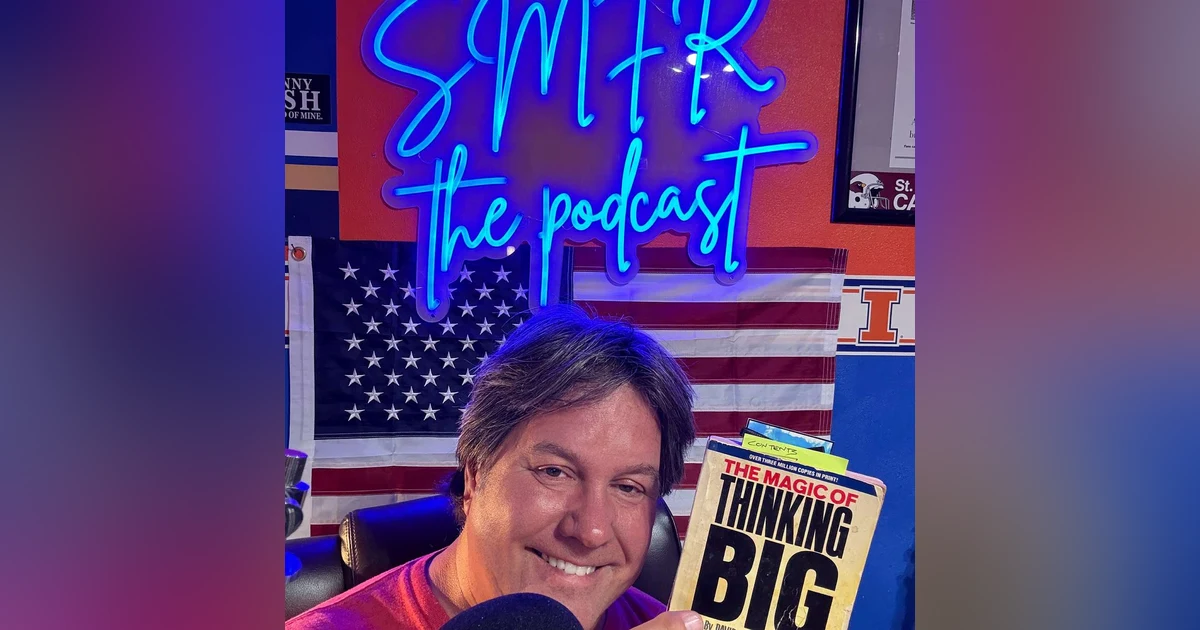 Ep74: The Magic Of Thinking Big (A Quick Refresher)