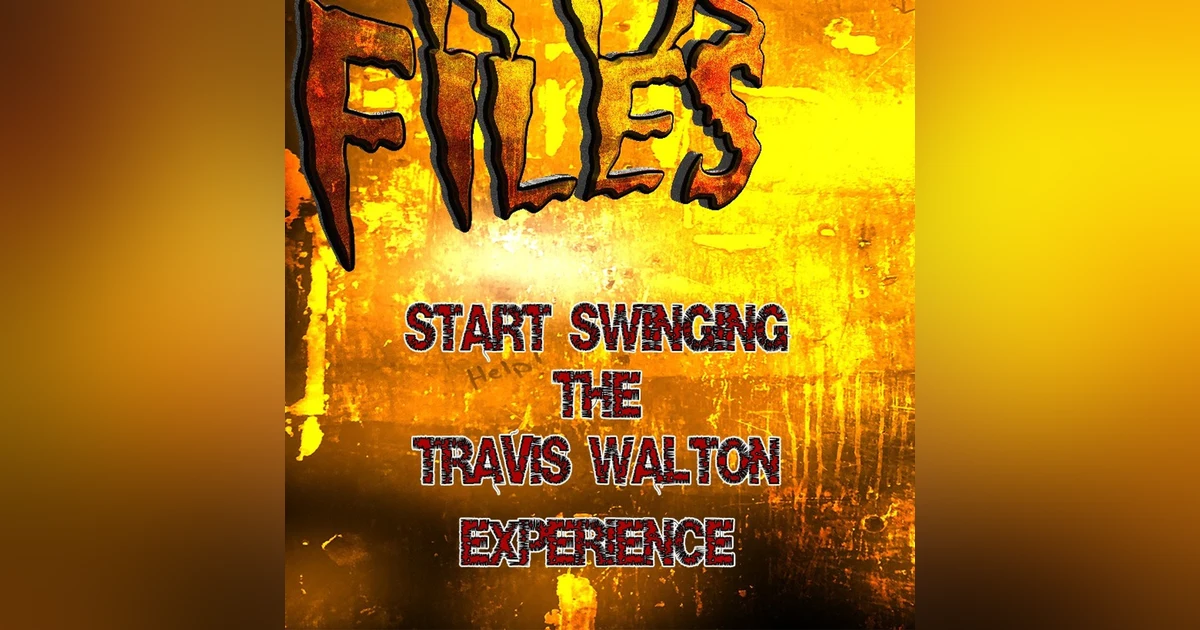 S326: Just start swinging. The Travis Walton story.