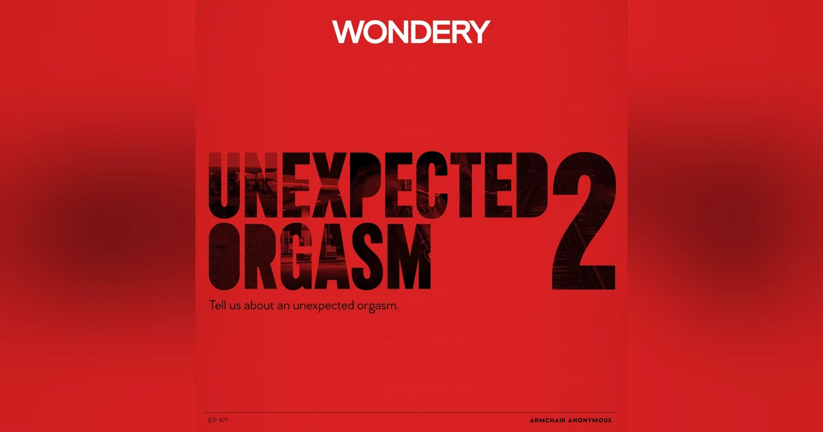 Armchair Anonymous: Unexpected Orgasm II