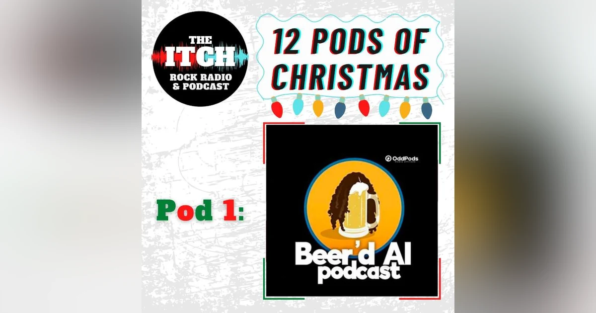 12 Pods of Christmas: Beer'd Al Podcast
