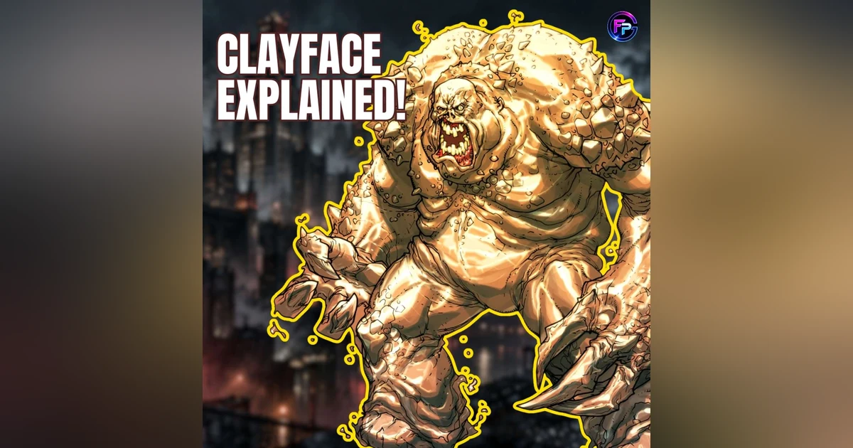 Everything you NEED to know about Clayface before the Clayface Moive in 2026