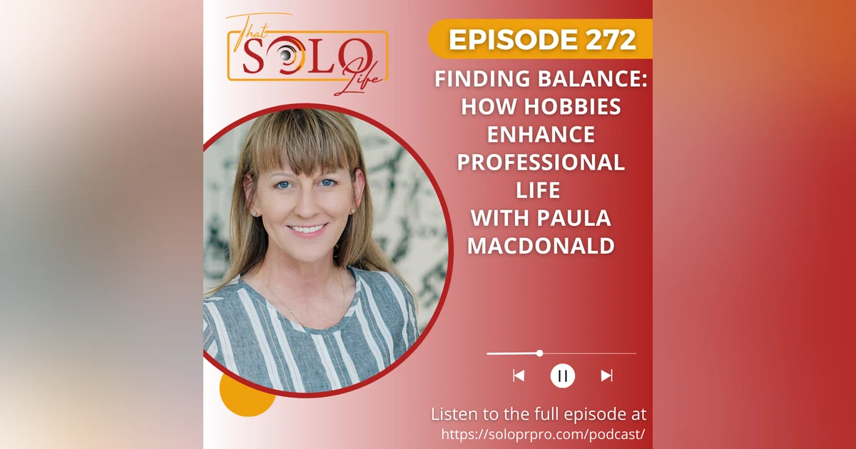 Finding Balance: How Hobbies Enhance Professional Life with Paula MacDonald