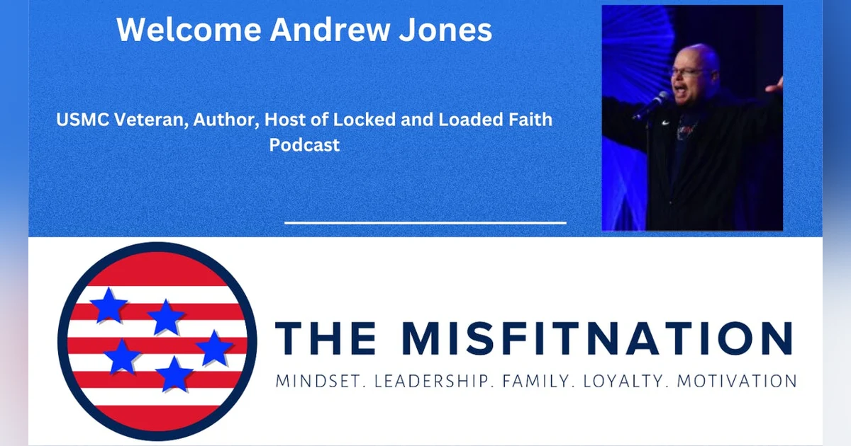 USMC Veteran Andrew Jones: Faith, Grit & Godly Leadership in Action