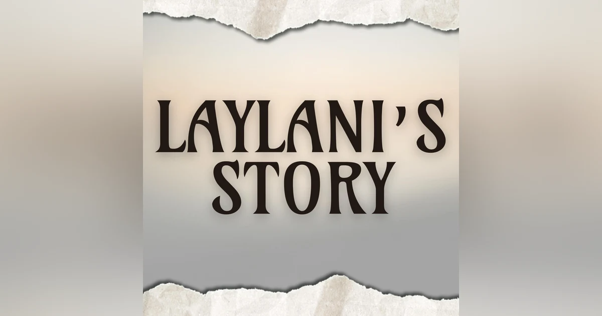 Laylani’s Story