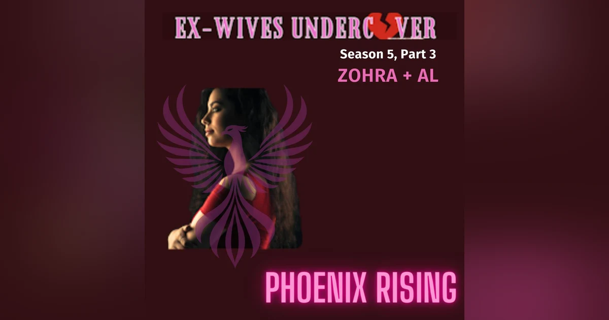 S5:E45 | Phoenix Rising | Zohra | 3 of 5