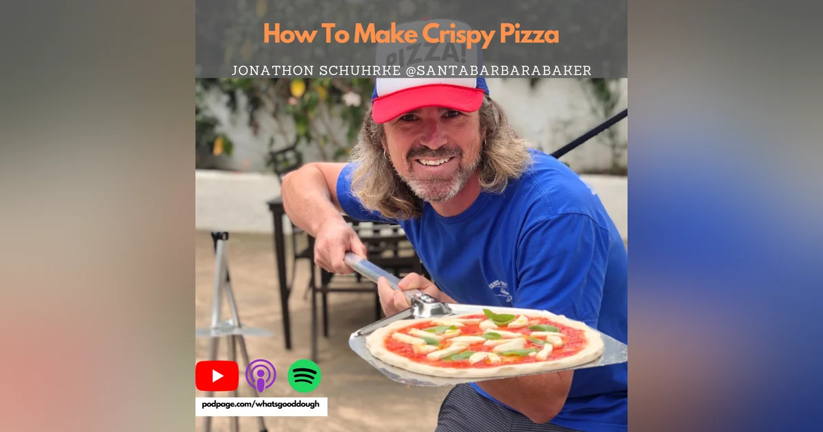 Jonathon Schuhrke of Santa Barbara Baker on Making Crispy Pizza On The Ooni, Lessons Working At A Pizzeria, & Quitting Your Job For Pizza