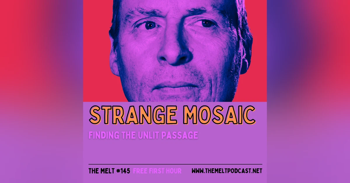 Strange Mosaic | Finding the Unlit Passage (Interview with Chris) (FREE FIRST HOUR)