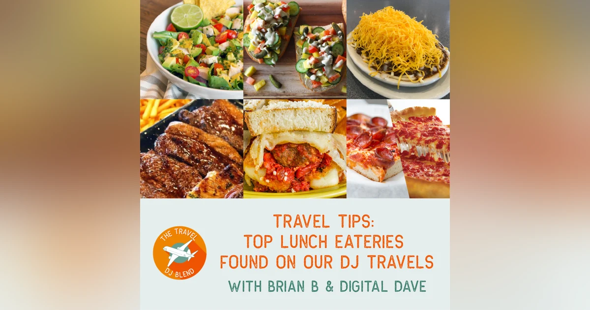 Travel Tips: Top Lunch Eateries Found On Our DJ Travels