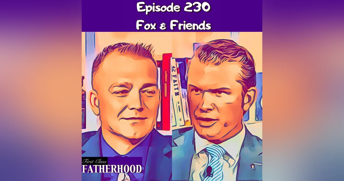 #230 Fox & Friends