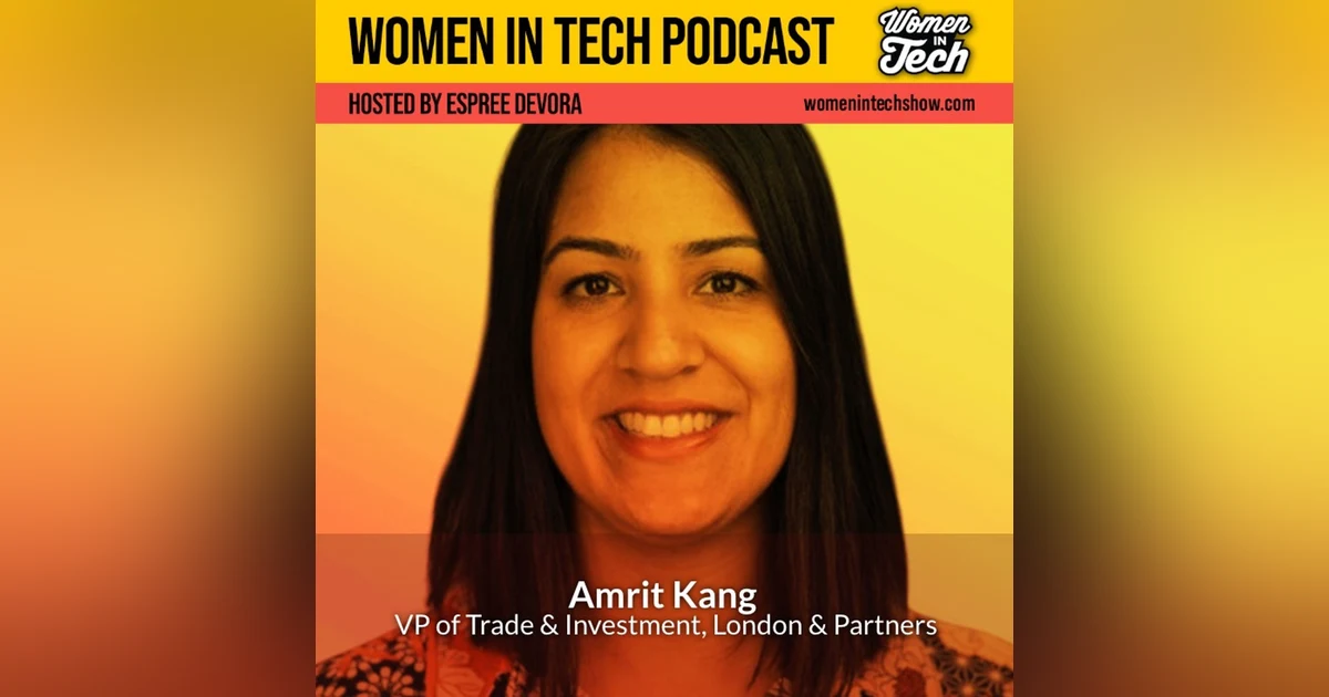 Amrit Kang of London & Partners: London's Growth Agency:  Women In Tech New York