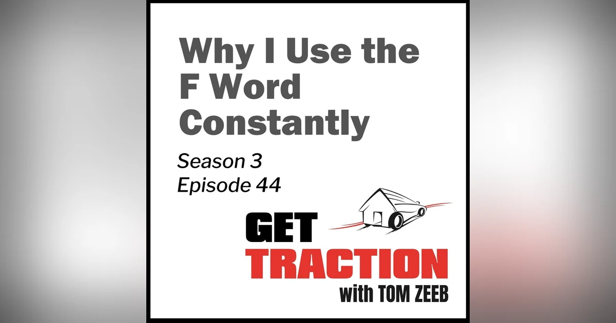 S3E44 - Why I Use the F Word Constantly