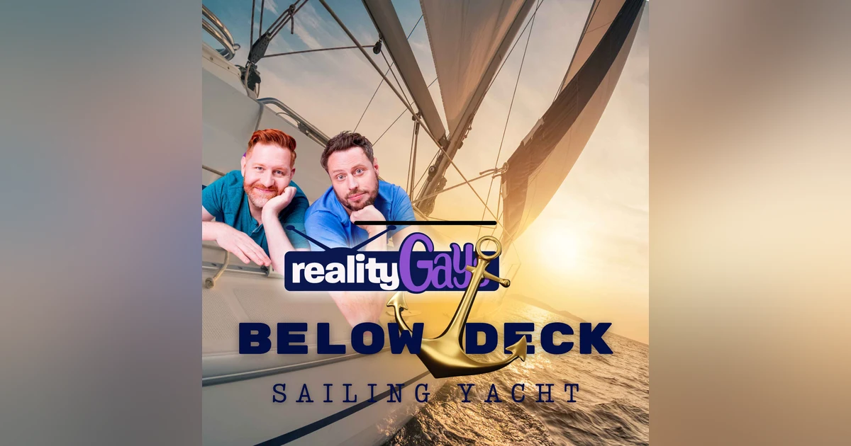 BELOW DECK Sailing Yacht: 0305 "Loose Lips Sink Ships"