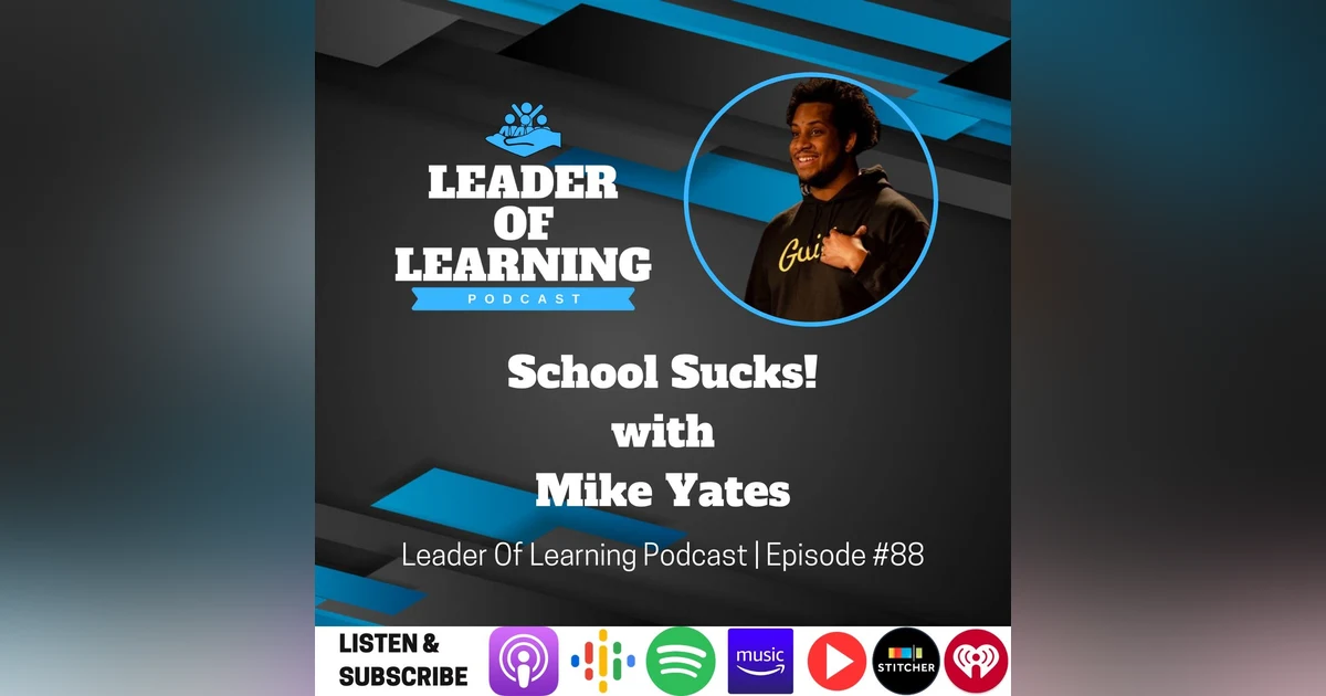 School Sucks! with Mike Yates