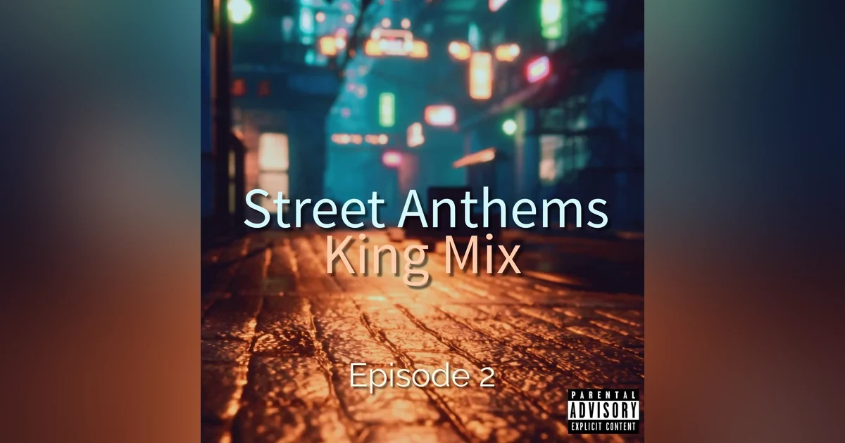 Street Banggin King Mix  (Episode 2)