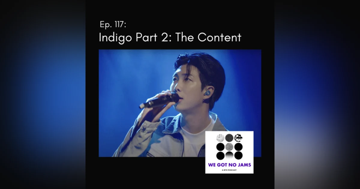 117. Indigo Part 2 - Content!