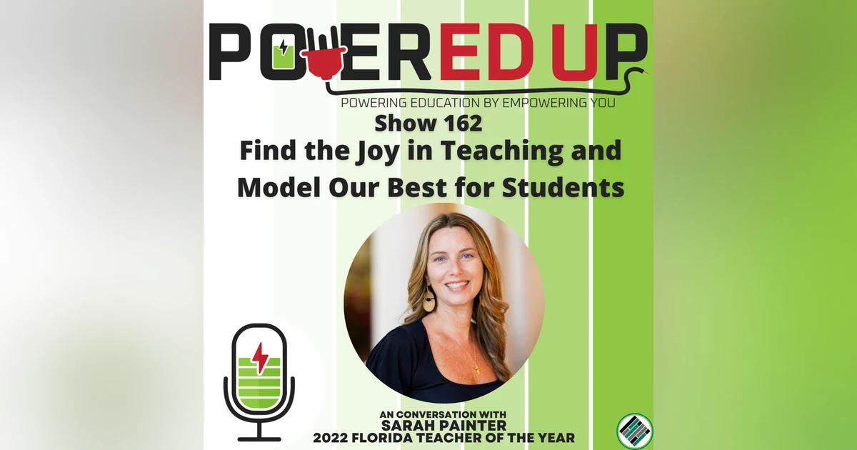162: Find the Joy in Teaching andModel Our Best for Students