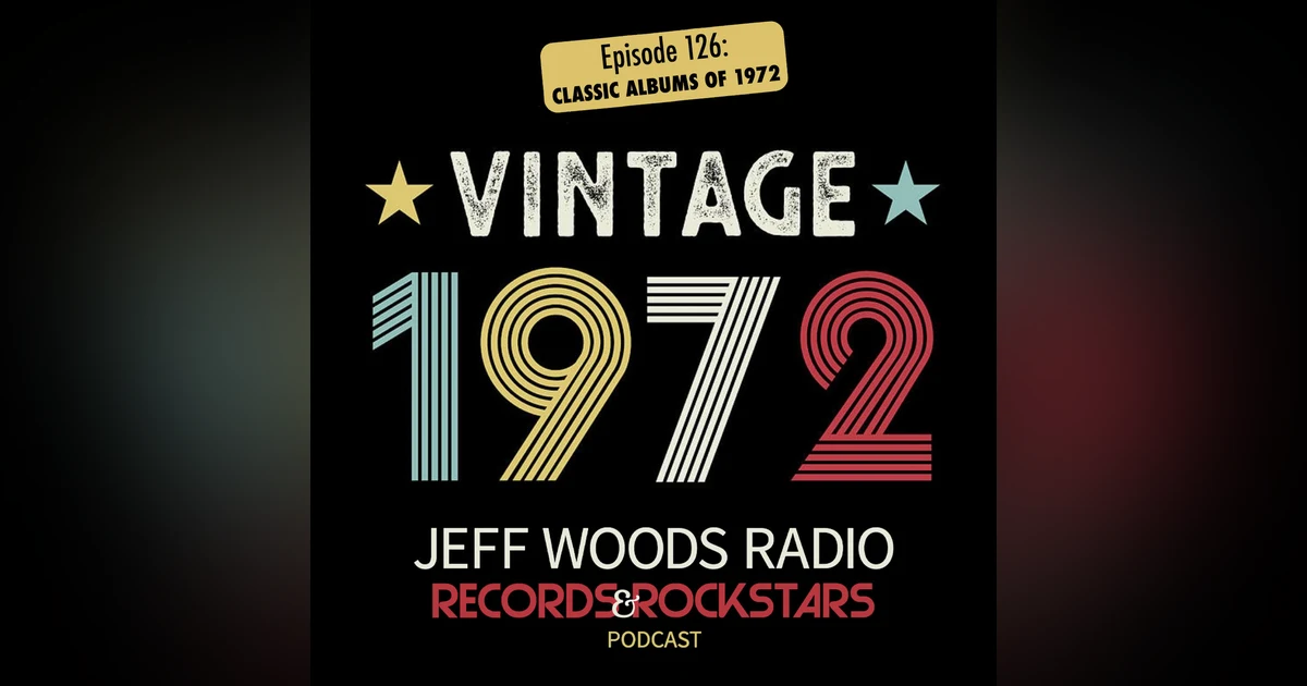 126: Classic Albums of 1972 Part 1