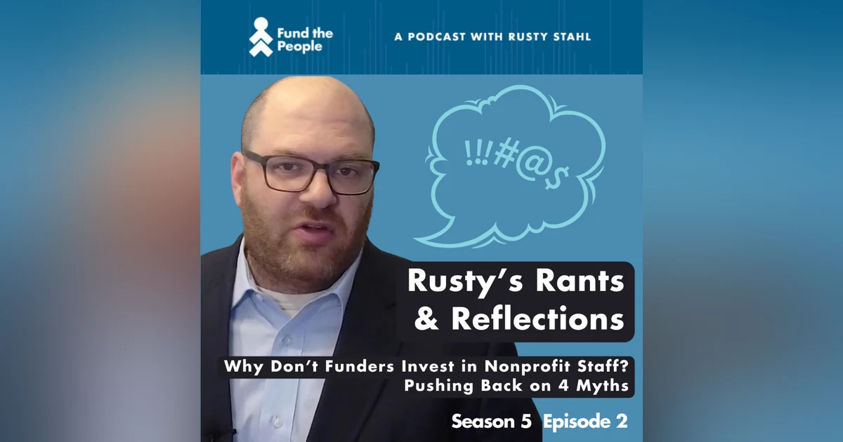 Why Don’t Funders Invest in Nonprofit Staff? Pushing Back on 4 Myths (Part 1)