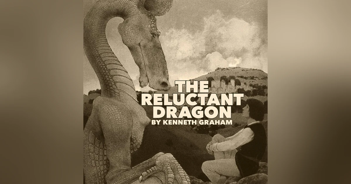 The Reluctant Dragon by Kenneth Grahame