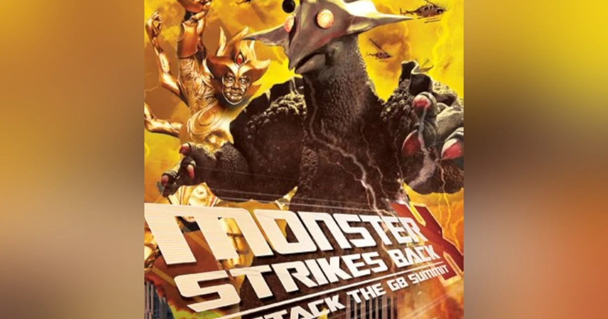 4.11 Monster X Strikes Back: Attack the G8 Summit (2008)