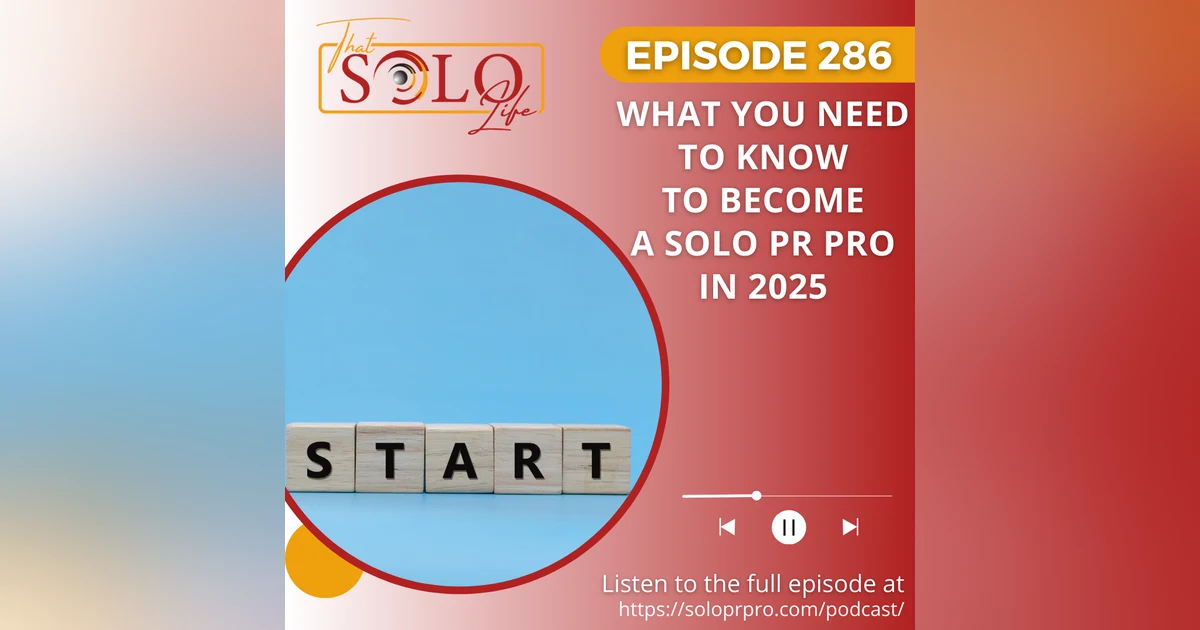 What You Need to Know to Become a Solo PR Pro in 2025