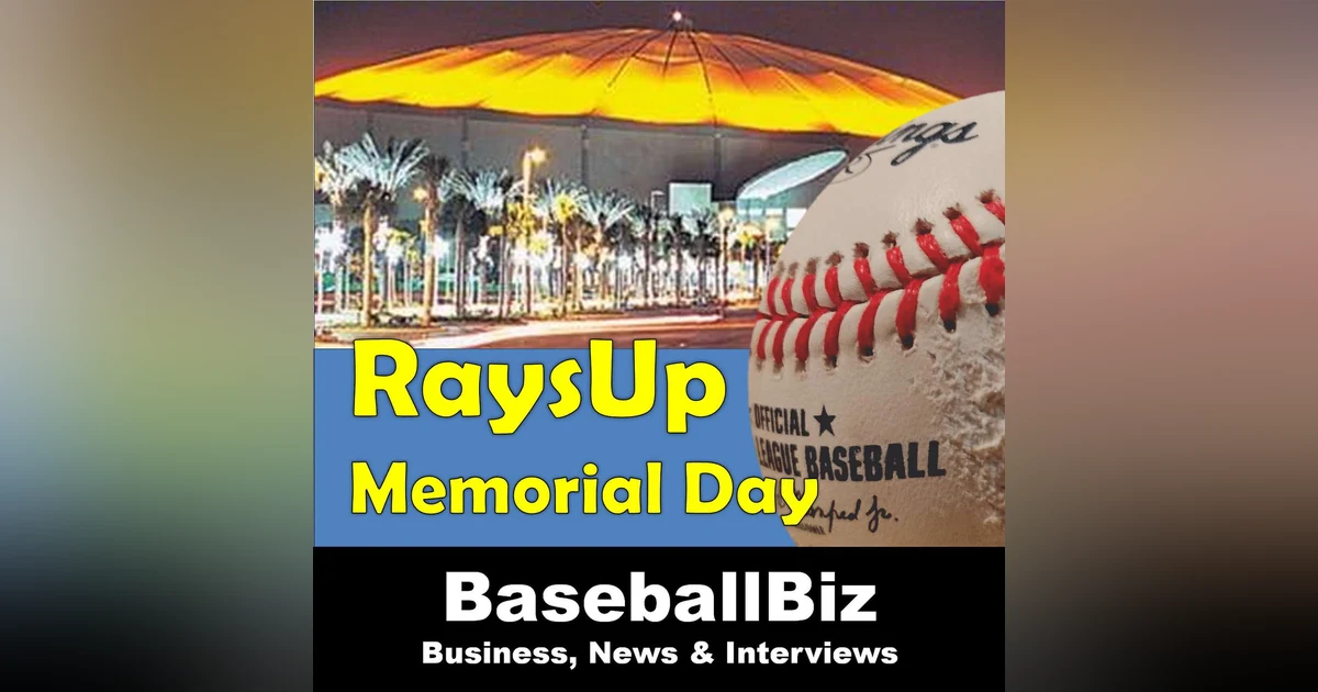 RaysUp Tampa Bay Rays Memorial Day, AL East & Open the Books Stu
