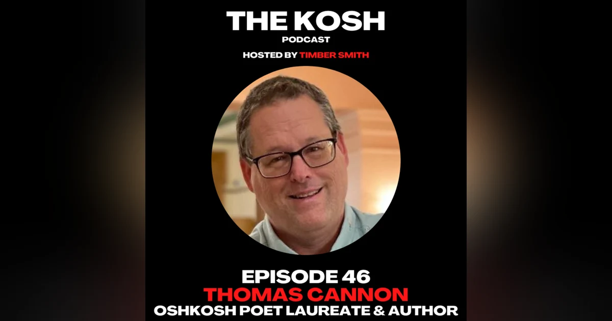 Episode 46: Thomas Cannon - Poet Laureate & Author