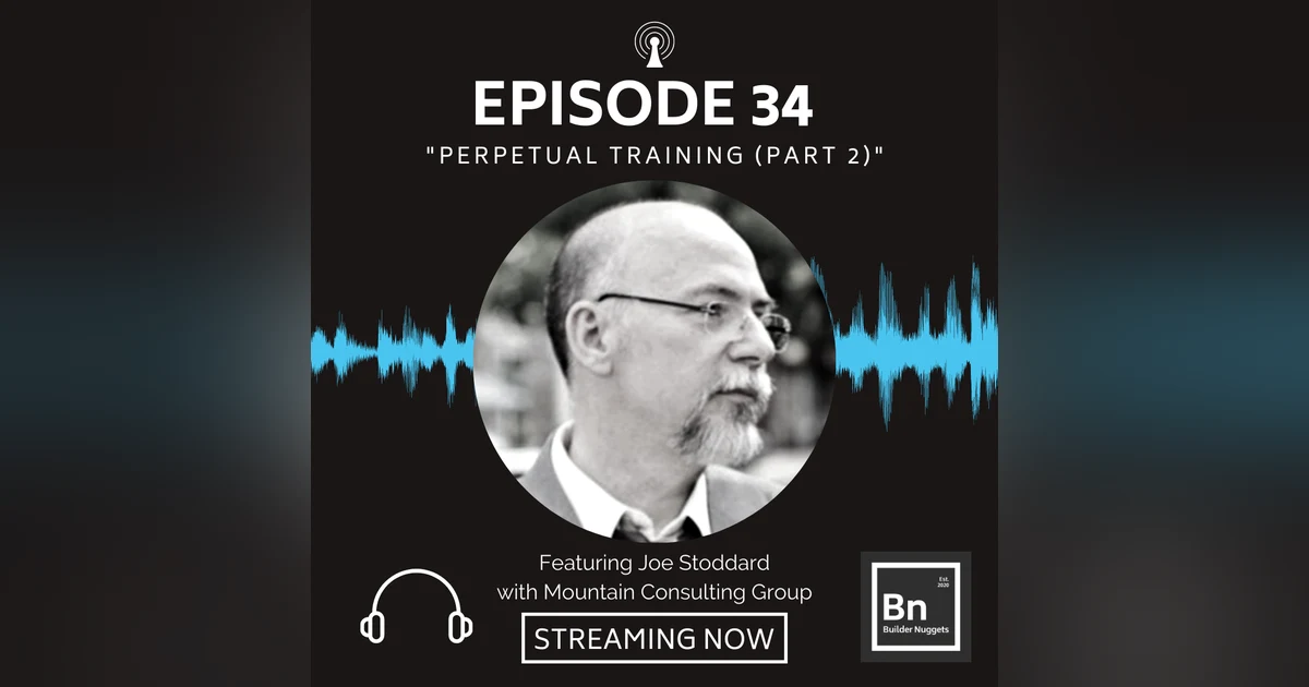 EP 34: Perpetual Training (Part 2)